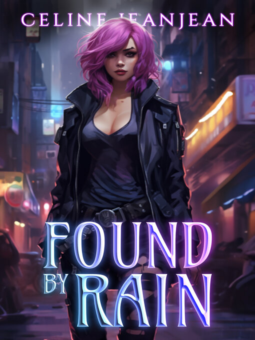 Title details for Found by Rain by Celine Jeanjean - Available